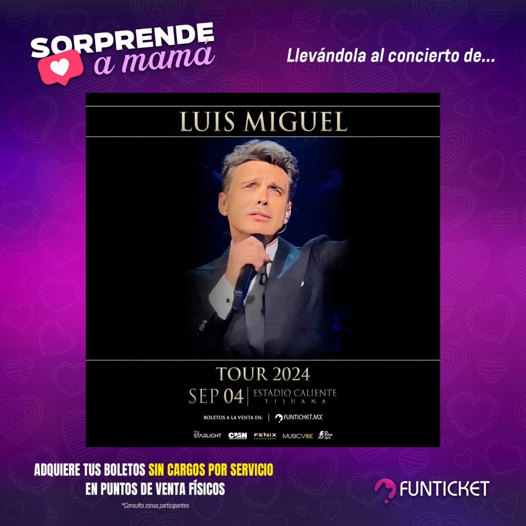 ¡Gran Promoción para el Día de las Madres: Concierto de Luis&nbsp;Miguel!