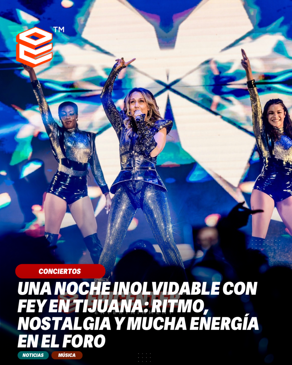 Una Noche Inolvidable con Fey en Tijuana: Ritmo, Nostalgia y Mucha Energía en El&nbsp;Foro